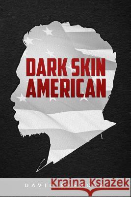 Dark Skin American David Lee Spencer 9781794610453 Independently Published - książka