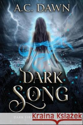 Dark Song A C Dawn   9781957679006 A.C. Dawn - książka