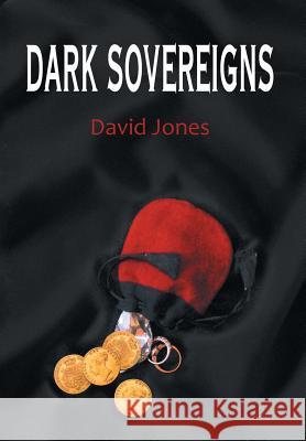 Dark Sovereigns David Jones 9781493128402 Xlibris Corporation - książka