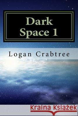Dark Space 1: The Green Planet Logan Harrison Crabtree 9781986395816 Createspace Independent Publishing Platform - książka
