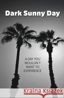Dark Sunny Day: A day you would not want to experience Lara Oskarsdottir 9789935257451 Novel - książka