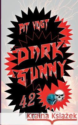 Dark Sunny: Sunny´s düstere Abenteuer Pit Vogt 9783752812381 Books on Demand - książka