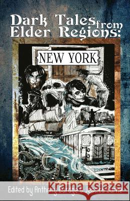Dark Tales from Elder Regions: New York Anthony Burdge Jessica Burke 9781500774844 Createspace - książka