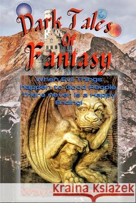 Dark Tales of Fantasy Wayne C. Hannis 9781006856242 Blurb - książka