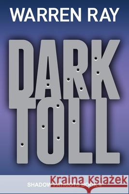 Dark Toll Warren Ray 9781539822370 Createspace Independent Publishing Platform - książka
