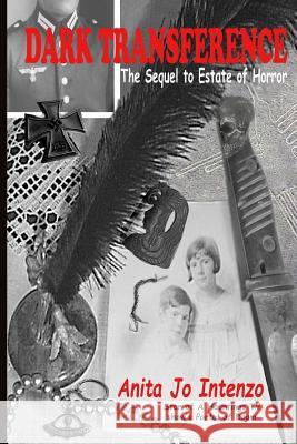 Dark Transference: The Sequel to Estate of Horror Anita Jo Intenzo 9780692770566 Allined Books - książka