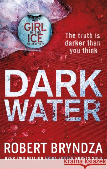 Dark Water: A gripping serial killer thriller Robert Bryndza 9780751571301 Little, Brown Book Group - książka