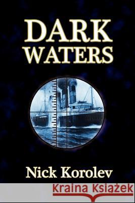 Dark Waters Nick Korolev   9781609770303 Salvo Press,US - książka