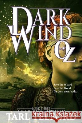 Dark Wind in Oz: An Epic Fairy Tale Adventure Tarl Telford 9781976395642 Createspace Independent Publishing Platform - książka