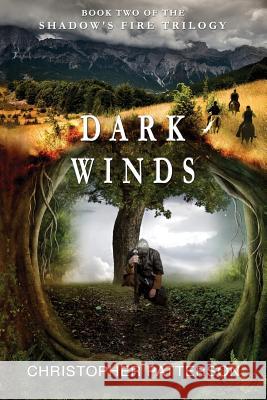 Dark Winds: Shadow's Fire Book 2 Patterson, Christopher 9780578438542 Rabbit Hole Publishing - książka