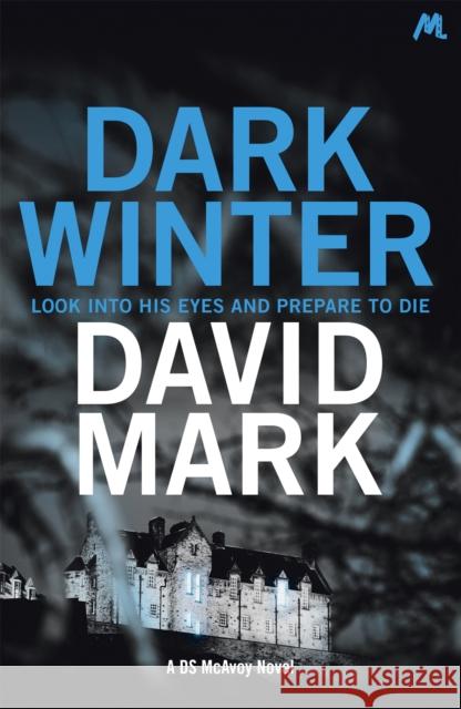 Dark Winter: The 1st DS McAvoy Novel David Mark 9781473668782 DS MCAVOY 1 - książka