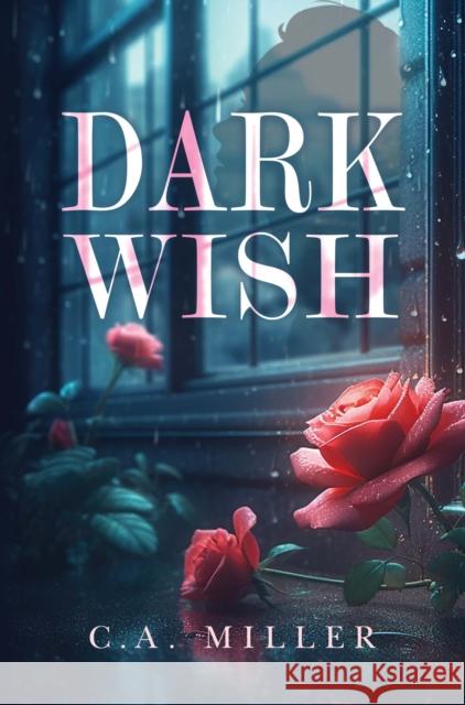 Dark Wish C.A. Miller 9781837943159 Vanguard Press - książka