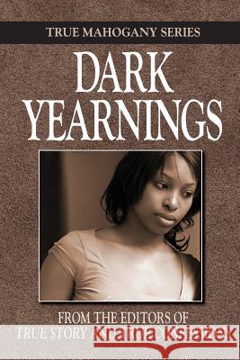 Dark Yearnings Editors of True Story and True Confessio 9781938877902 True Renditions - książka