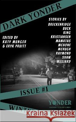 Dark Yonder: Issue 1 Katy Munger Eryk Pruitt Dark Yonder 9798372848238 Independently Published - książka