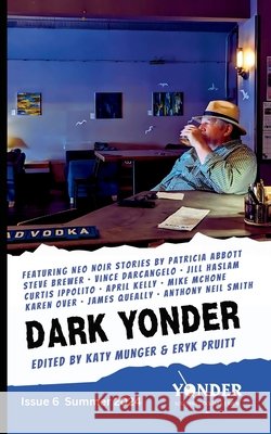 Dark Yonder: Issue 6 Katy Munger, Eryk Pruitt, Dark Yonder 9798328138857 Independently Published - książka