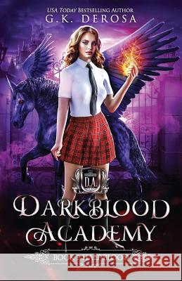 Darkblood Academy: Book One: Half-Blood G. K. DeRosa 9781070402239 Independently Published - książka