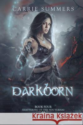 Darkborn Carrie Summers 9781544674148 Createspace Independent Publishing Platform - książka