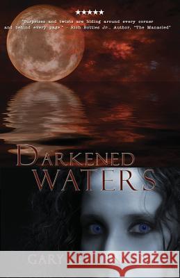 Darkened Waters Gary Lee Vincent 9780615623511 Burning Bulb Publishing - książka