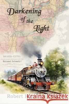 Darkening of the Light Robert Hays 9781950750528 Thomas-Jacob Publishing, LLC - książka