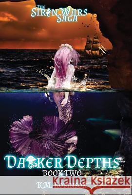 Darker Depths K. M. Robinson 9781948668095 Crescent Sea Publishing - książka