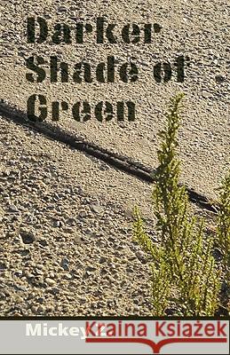 Darker Shade of Green Mickey Z. 9781935738107 Raw Dog Screaming Press - książka