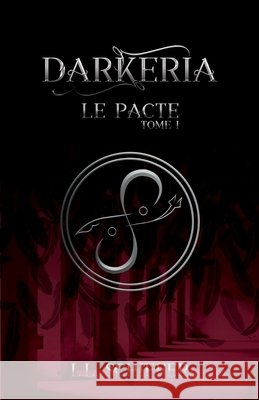 Darkeria, Le pacte L L Schiffer 9798679592780 Independently Published - książka