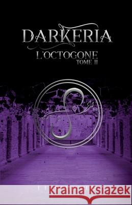 Darkeria, L'Octogone: (Tome 2) L L Schiffer 9782957718412 978-2-9577184 - książka