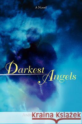 Darkest Angels Andrea Nicole Fortier 9780595470433 iUniverse - książka