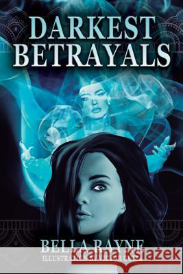 Darkest Betrayals Bella Rayne 9781977202918 Outskirts Press - książka