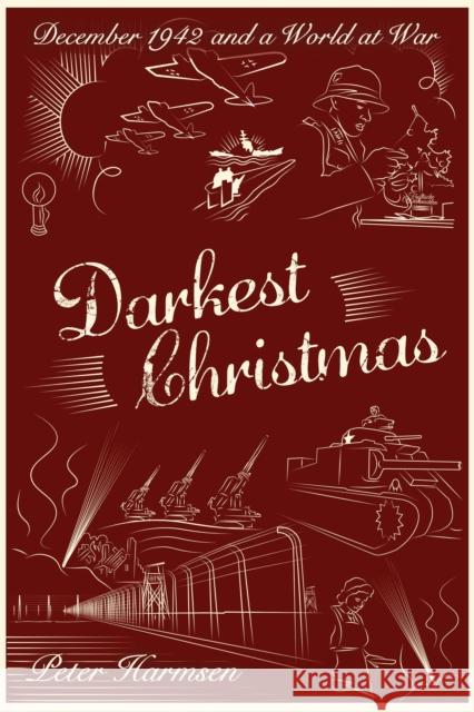 Darkest Christmas: December 1942 and a world at war Peter Harmsen 9781636241890 Casemate Publishers - książka