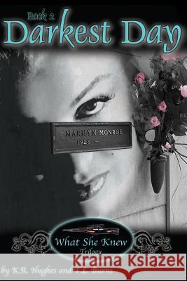 Darkest Day: Book 2 of What She Knew Trilogy K. R. Hughes 9780996470537 Master Koda Select Publishing - książka