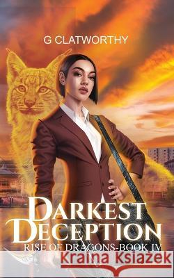 Darkest Deception G Clatworthy 9781915516046 G Clatworthy - książka