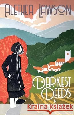 Darkest Deeds in Deepest Dorset Alethea Lawson 9781999868345 Annwyn House - książka