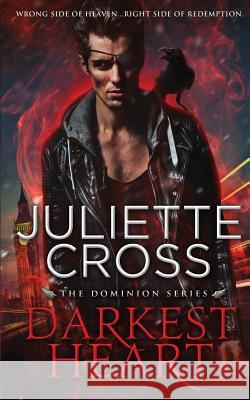 Darkest Heart Juliette Cross 9781724914927 Createspace Independent Publishing Platform - książka