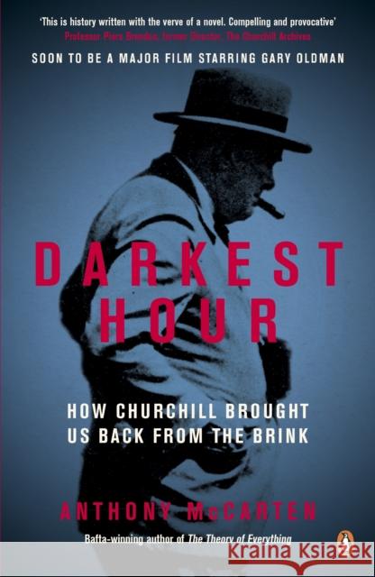 Darkest Hour: How Churchill Brought us Back from the Brink McCarten, Anthony 9780241327104 Penguin Books Ltd - książka