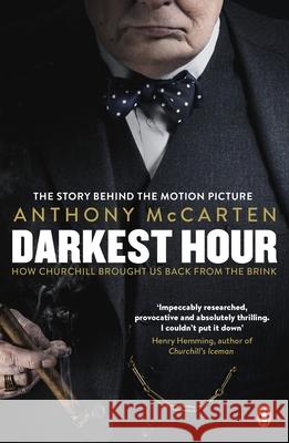 Darkest Hour: Official Tie-In for the Oscar-Winning Film Starring Gary Oldman Anthony McCarten 9780241340936 Penguin Books Ltd - książka