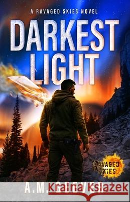 Darkest Light: A Ravaged Skies Novel A. M. Geever 9781968885991 Zbz-1 Press - książka