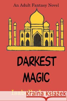 Darkest Magic Isabella League E. E. Coad Gregory S. Coad 9781888071214 Helenenthal Books - książka