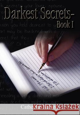Darkest Secrets- Book I Milord, Catherine 9781414000848 Authorhouse - książka