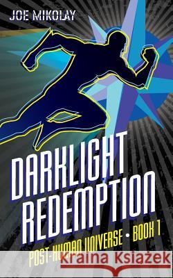 DarkLight Redemption Mikolay, Joe 9781515233367 Createspace - książka