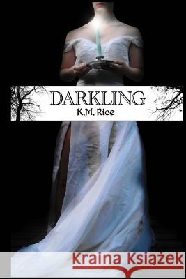 Darkling K. M. Rice 9781490595528 Createspace - książka