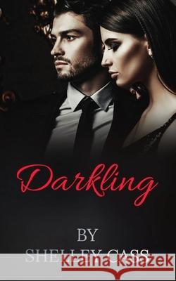 Darkling: An erotic modern fantasy novel. Cass, Shelley 9780645111804 Shelley Tangee - książka