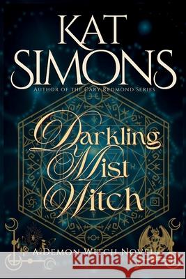Darkling Mist Witch: A Demon Witch Novel Kat Simons 9781944600815 T&d Publishing - książka