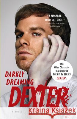 Darkly Dreaming Dexter Jeff Lindsay 9780307277886 Vintage Books USA - książka