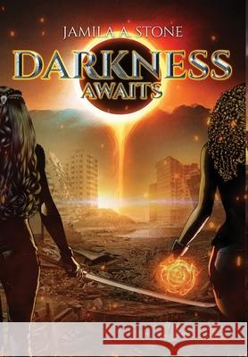 Darkness Awaits Jamila A. Stone 9781735664118 Black Glory Publishing House - książka