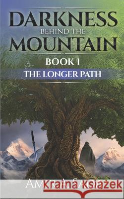 Darkness Behind The Mountain: The Longer Path Tiffani Angus Jonathan Oliver Mary Hargreaves 9789659321230 Amir A. Sada - książka