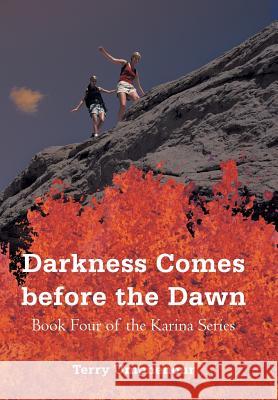 Darkness Comes Before the Dawn: Book Four of the Karina Series Umphenour, Terry 9781475975819 iUniverse.com - książka