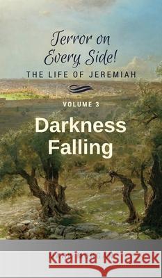 Darkness Falling: Volume 3 of 6 Mark Timothy Morgan 9781925587425 Bible Tales Online - książka