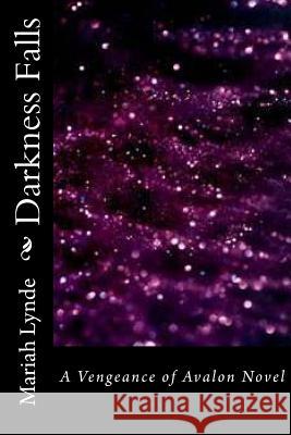 Darkness Falls Mariah Lynde 9781500711252 Createspace Independent Publishing Platform - książka