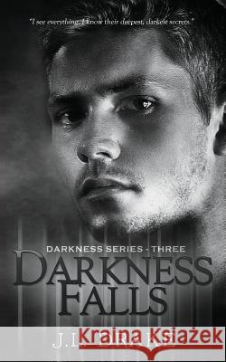 Darkness Falls J. L. Drake 9781680583137 Limitless Publishing, LLC - książka